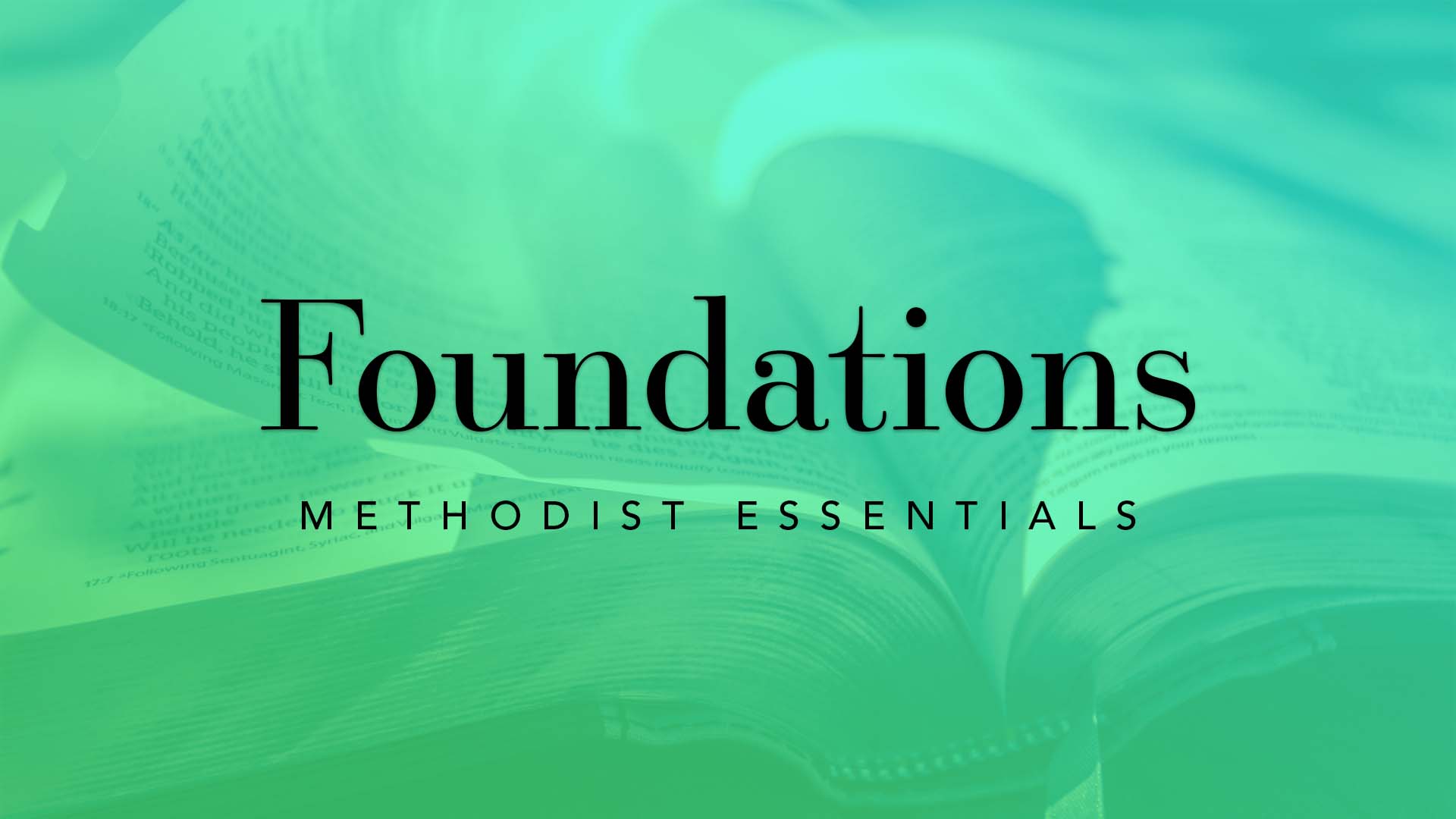 foundations-study2-methodist-essentials.jpg